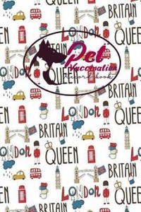 Pet Vaccination Record Book: Animal Vaccination Record, Vaccination