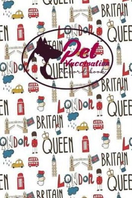 Pet Vaccination Record Book: Animal Vaccination Record, Vaccination