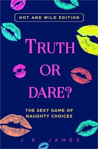 Truth or Dare? The Sexy Game of Naughty Choices: Hot and Wild Edition (Paperback