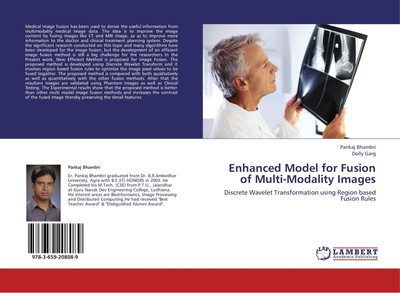 Enhanced Model for Fusion of Multi-Modality Images Pankaj Bhambri