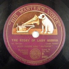 78 rpm JOHN HENRY and BLOSSOM the story of lady godiva, HMV 2485