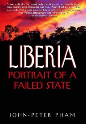 Liberia: Portrait of a Failed State - Hardcover By John-Peter Pham - GOOD