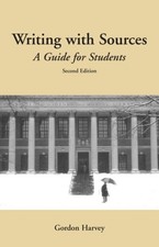 Writing with Sources : A Guide for Students Paperback Gordon Harv