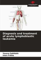 Yousra Fakhfakh (U. A.) | Diagnosis And Treatment Of Acute Lymphoblastic...