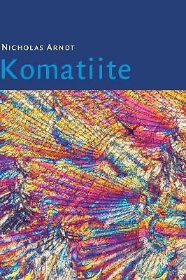 Komatiite Arndt Lesher Barnes Hardback Cambridge University Press 9780521874748