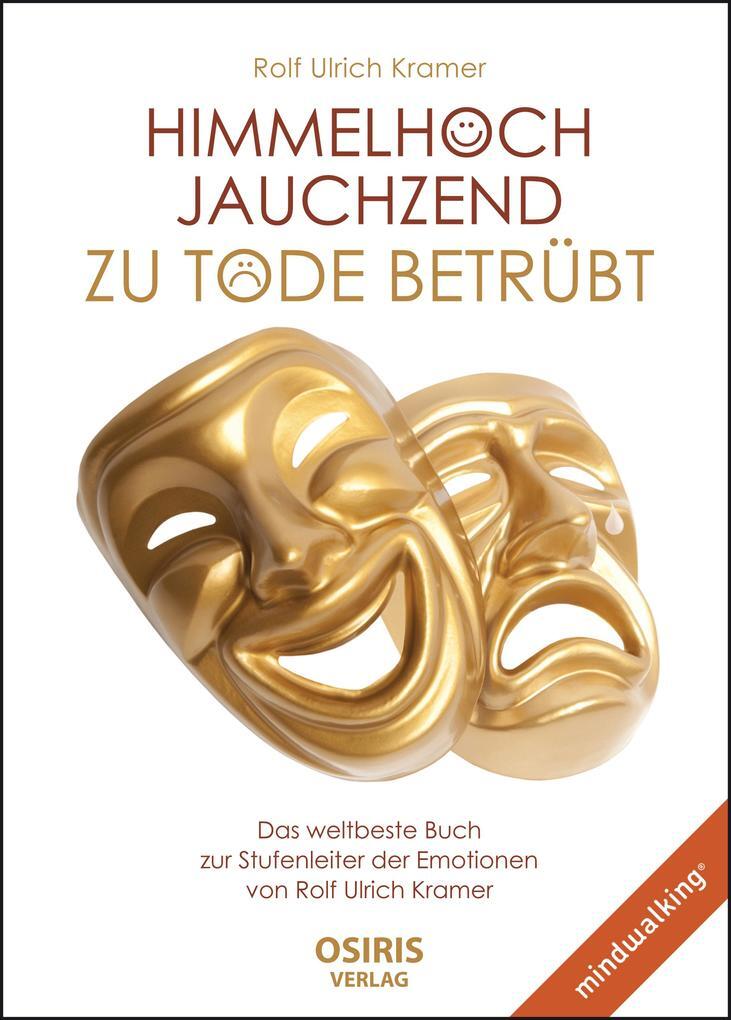 Thumbnail - Himmelhoch Jauchzend - Zu Tode Betrübt | Rolf Ulrich Kramer | 2019 |