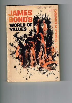 Vintage Book James Bond's World of Values Lycurgus M. Starkey 1966Abingdon 
