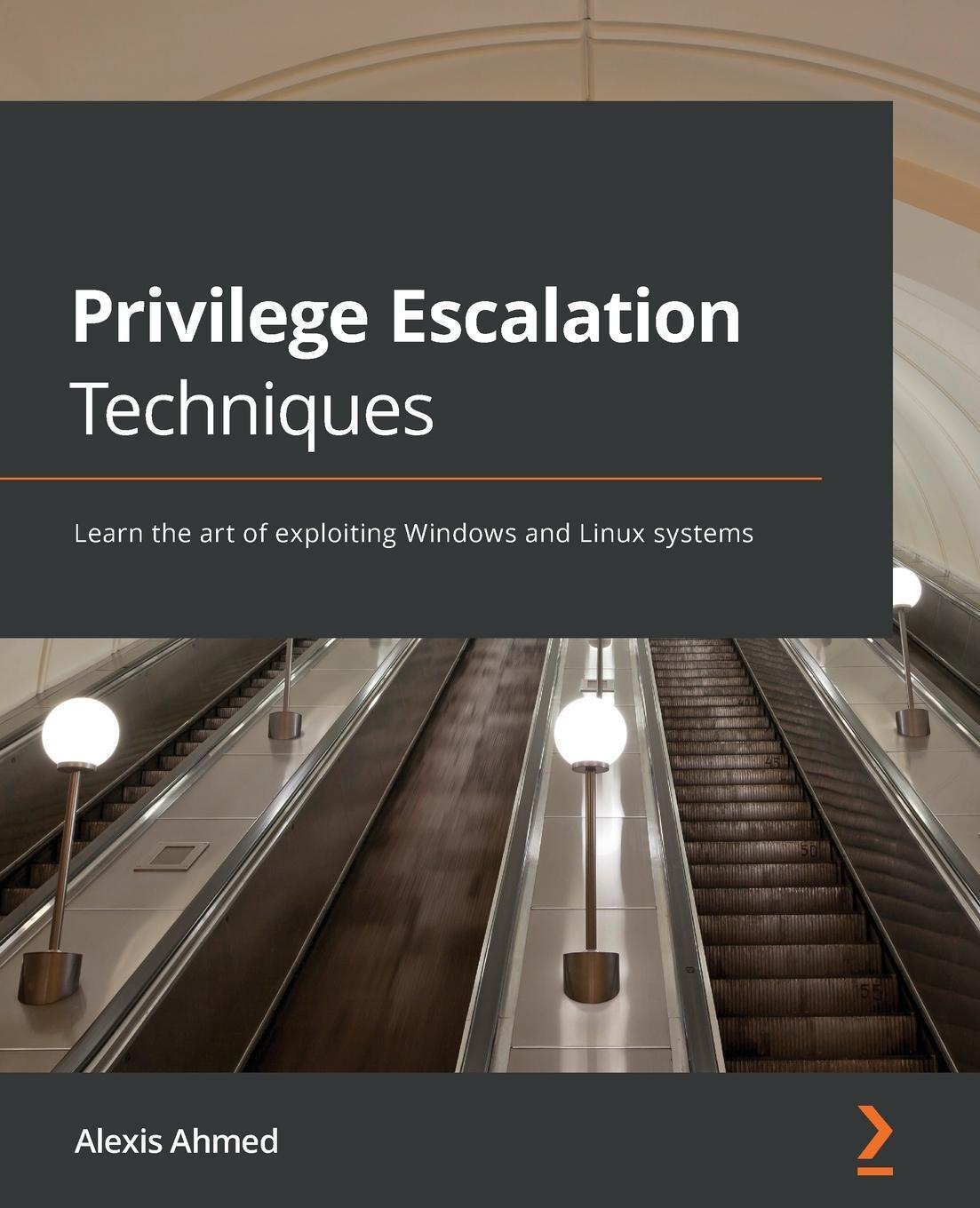 Thumbnail - Privilege Escalation Techniques Alexis Ahmed Taschenbuch Paperback