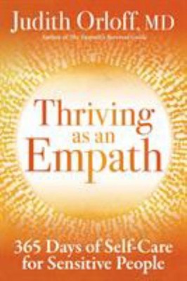 Thriving As an Empath : 365 Days of Self-Care for Sensitive Peopl