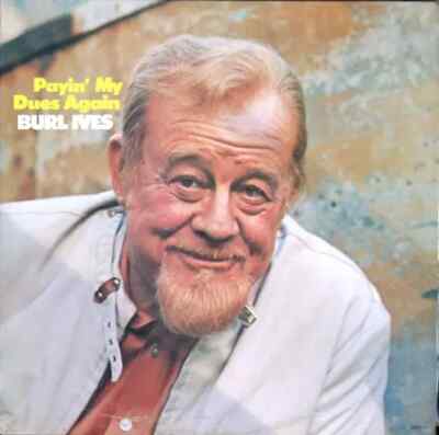 Burl Ives Payin My Dues Again MCA Records Vinyl LP