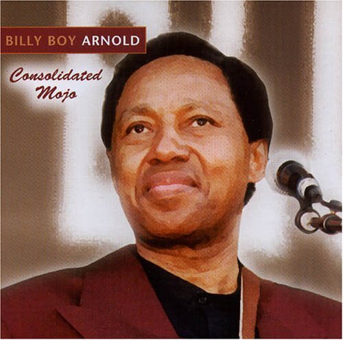 Billy Boy Arnold Consolidated Mojo (CD) Album