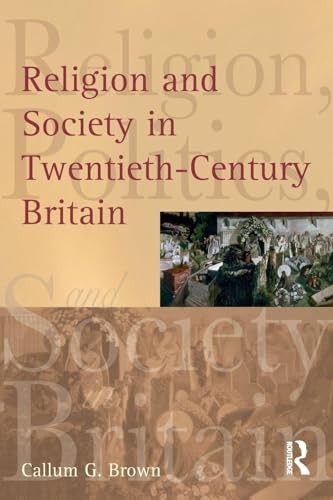 Religion and Society in Twentieth-Century Britain-Callum G. Brow - Image 3