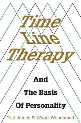 Tad James Time Line Therapy and the Basis of Personality (Paperback) (UK IMPORT)