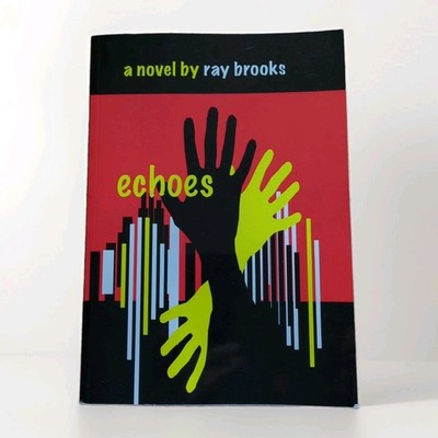 RAY BROOKS - Echoes - a Novel - SIGNED Learning My Lines Mr Benn Big Deal 2012