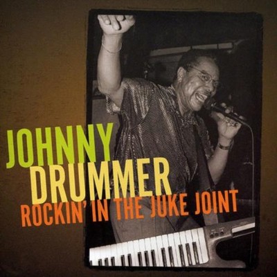 Johnny Drummer Rockin' in the Juke Joint (CD) Album (UK IMPORT)