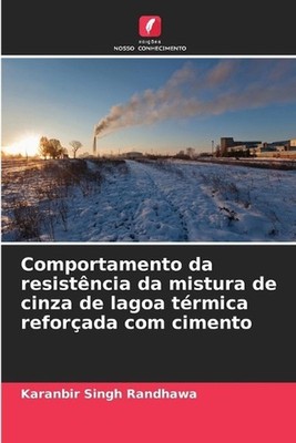 Comportamento da resistncia da mistura de cinza de lagoa trmica reforada com cim