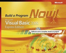 Microsoft   Visual Basic   2005 Express Edition: Build a Program Now - GOOD