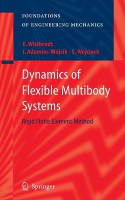Wittbrodt - Dynamics of Flexible Multibody Systems   Rigid Finite Elem - X555z