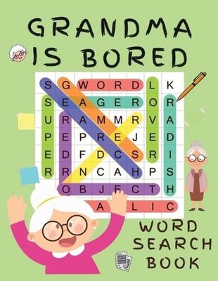 Grandma is Bored Word Search Book: Word Puzzle Books for Adults - Crossword Book
