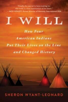 I Will: How Four American Indians Put Their Lives on the Line and Changed: Used