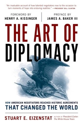 The Art of Diplomacy: How American Negotiators Reached Historic Agreements that