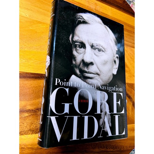 Signed First Edition Gore Vidal Point to Point Navigation Memoir HC 2006