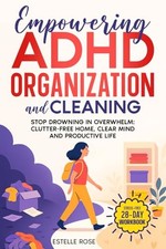 Empowering ADHD Organization and Clea..., Rose, Estelle