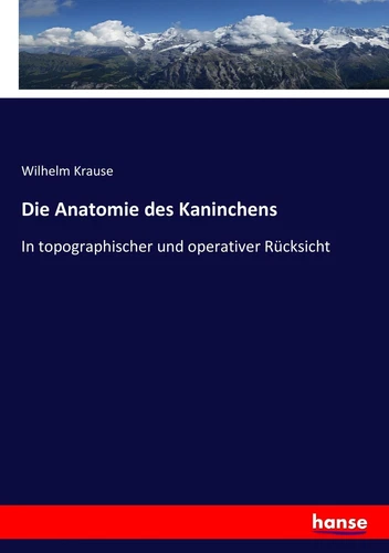 Die Anatomie des Kaninchens | Wilhelm Krause | Taschenbuch | Paperback | 296 S. - Bild 1 von 1