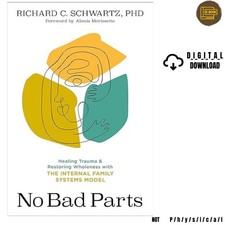 No Bad Parts: Healing Trauma and Restoring Wh...