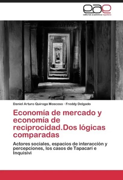 Daniel Arturo Quiroga Moscoso (U. A.) | EconomíA De Mercado Y EconomíA De...-image