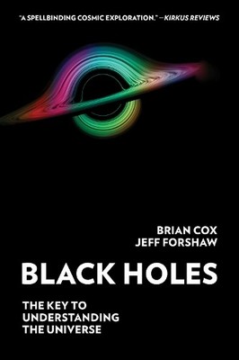 Brian Cox Jeff Forshaw Black Holes (Taschenbuch)
