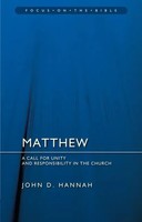 John D Hannah | Matthew: A Call For Unity And Responsibility In The Church