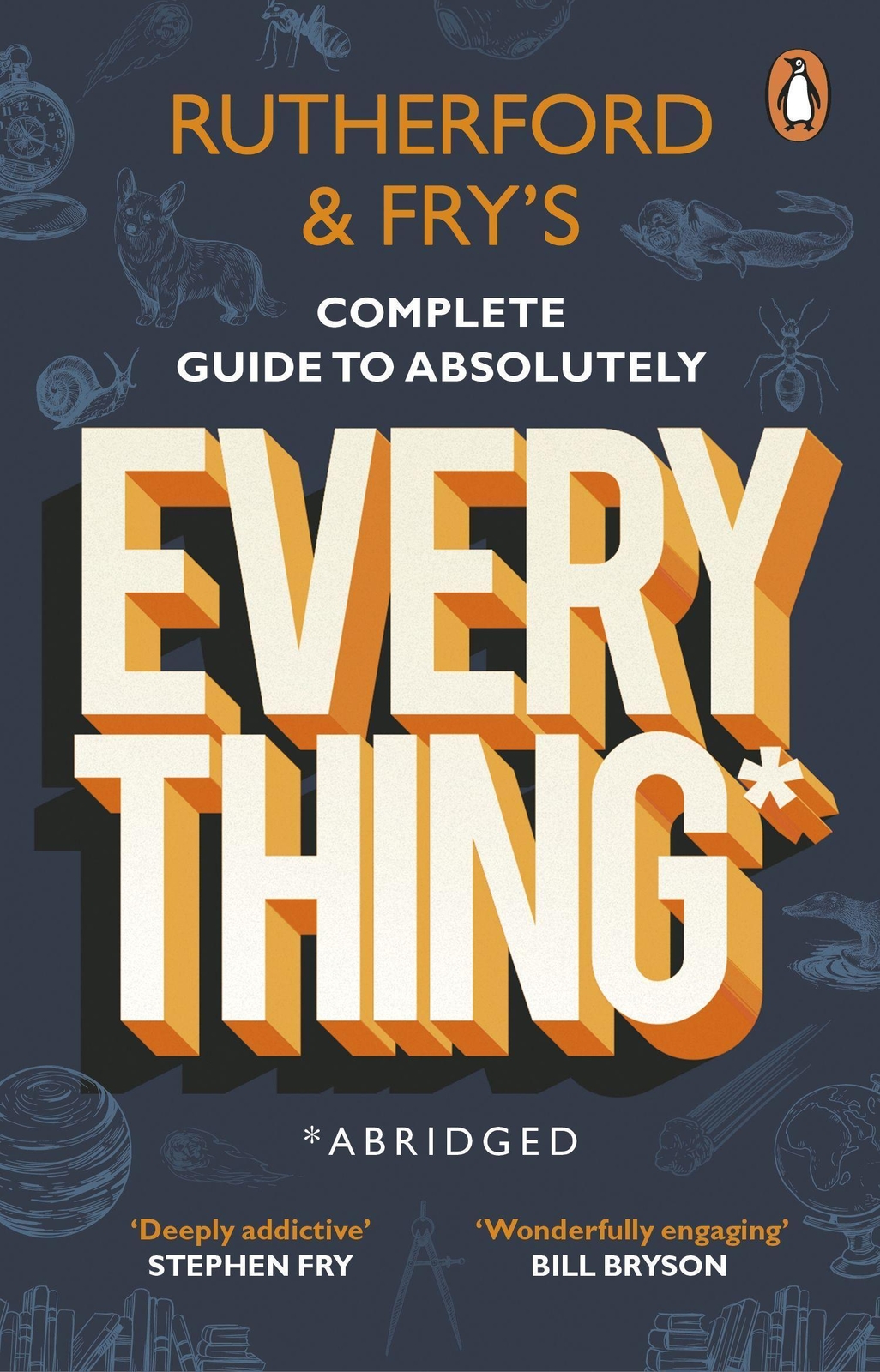 Rutherford And Fry's Complete Guide To Absolutely Everything