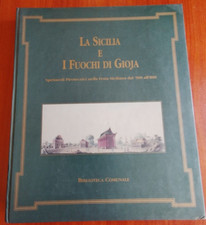 LA SICILIA E I FUOCHI DI GIOJA SPETTACOLI PIROTECNICI NELLA FESTA SICILIANA
