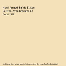 Henri Arnaud: Sa Vie Et Ses Lettres, Avec Gravures Et Facsimilé, Emilio Comba