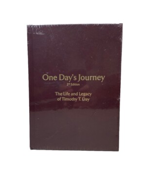 One Day's Journey: The Life and Legacy of Timothy T. Day   2nd Ed   New / Sealed