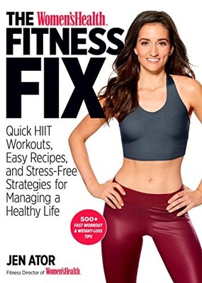 Women's Health Fitness Fix, The: Quick High Intensity Interval T
