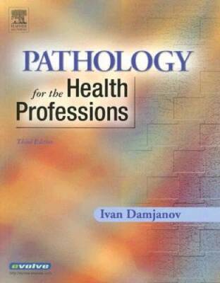 Pathology for the Health Professions, 3e (Pathology for Health Relat - VERY GOOD