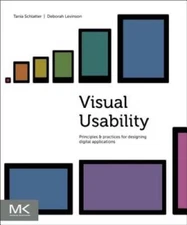 Visual Usability: Principles and Practices for Designing Digital Appli - GOOD