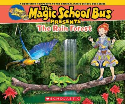 Magic School Bus Presents: The Rainforest: A Nonfiction Companion to the  - GOOD