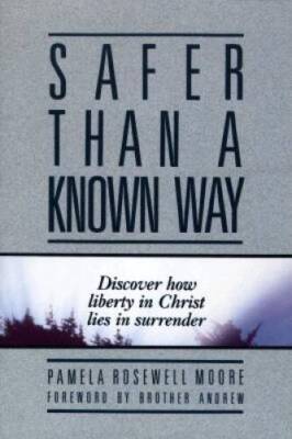 Safer Than a Known Way: - Paperback By Moore, Pamela Rosewell - VERY GOOD