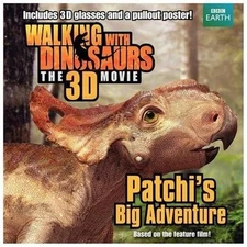 Walking with Dinosaurs: Patchi's Big Adventure [With Poster and 3-D Glasses]
