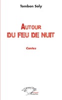 Tombon Soly | Autour Du Feu De Nuit | Taschenbuch | FranzöSisch (2020) | Contes