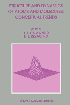 Structure and Dynamics of Atoms and Molecules: Conceptual Trends Taschenbuch xii
