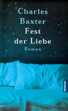 Fest der Liebe von Charles Baxter | Buch | Zustand gut