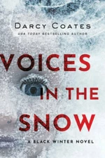 Voices in the Snow (Black Winter) - Paperback By Coates, Darcy - VERY GOOD