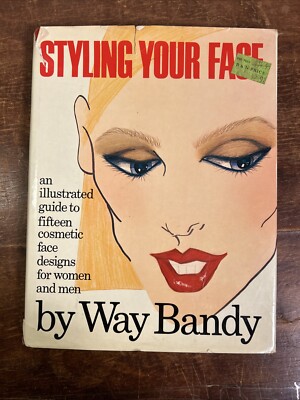 Styling Your Face by Way Bandy 1981 HCDJ 1ST EDITION 1st Print **Read**