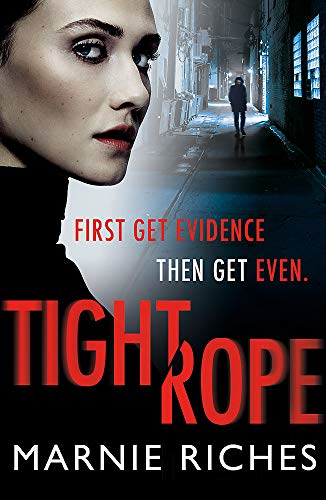 Tightrope: A gritty crime thriller with a darkly funny heart - Riches, Marnie