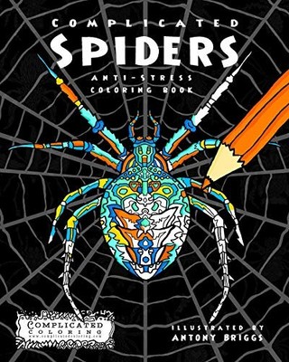 Complicated Spiders: Anti-Stress Coloring Book... - Coloring, Complicated