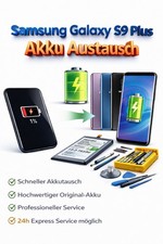 Samsung Galaxy S9 /S9 Plus Akku Austausch Reparatur Batterie Wechsel Service